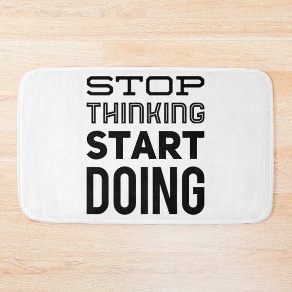 Item preview, Stop Thinking Start Doing designed and sold by hal-omaggard.