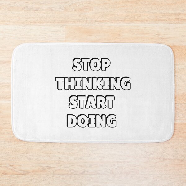 Item preview, Stop Thinking Start Doing designed and sold by hal-omaggard.