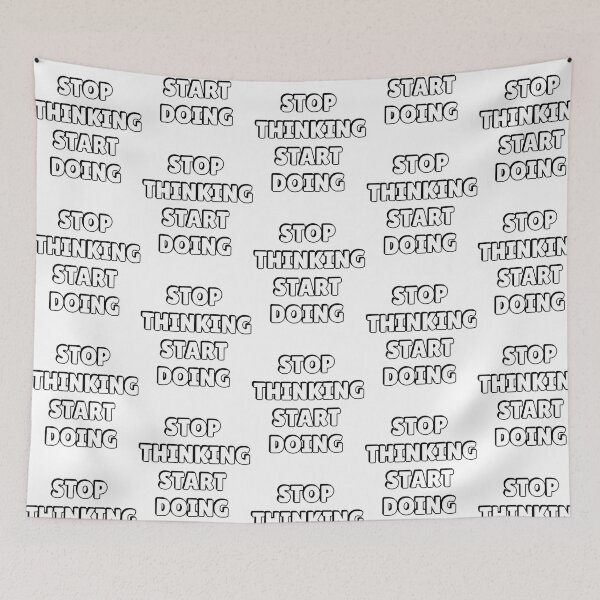 Item preview, Stop Thinking Start Doing designed and sold by hal-omaggard.