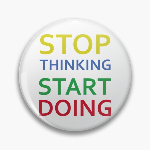 Item preview, Stop Thinking Start Doing designed and sold by hal-omaggard.