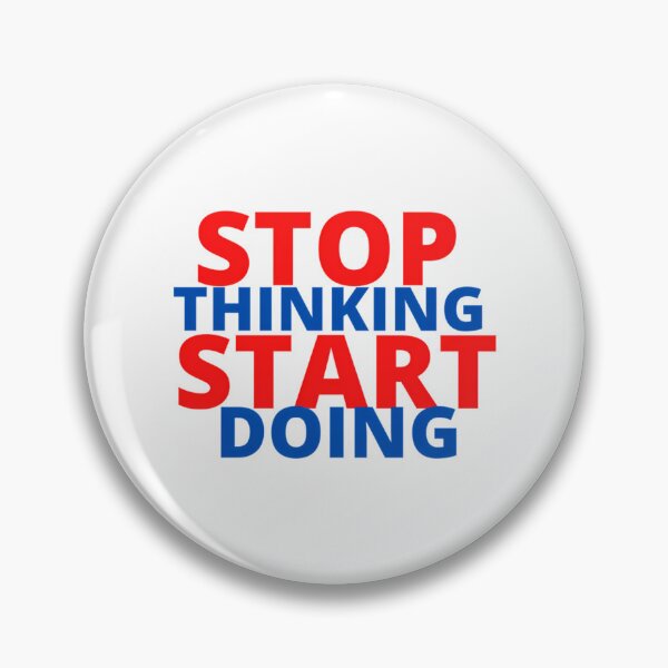 Item preview, Stop Thinking Start Doing designed and sold by hal-omaggard.