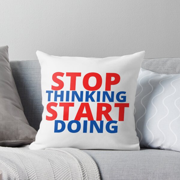 Item preview, Stop Thinking Start Doing designed and sold by hal-omaggard.