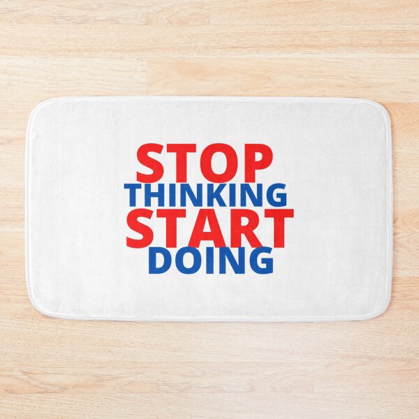 Item preview, Stop Thinking Start Doing designed and sold by hal-omaggard.
