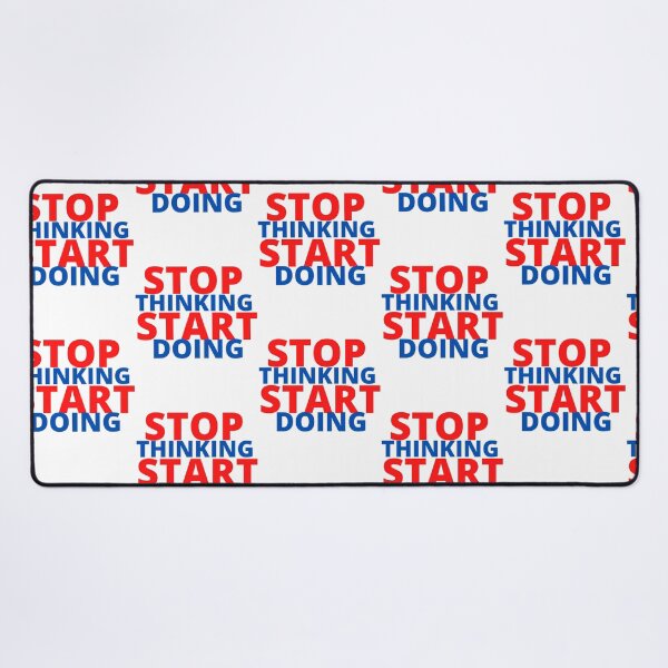 Item preview, Stop Thinking Start Doing designed and sold by hal-omaggard.