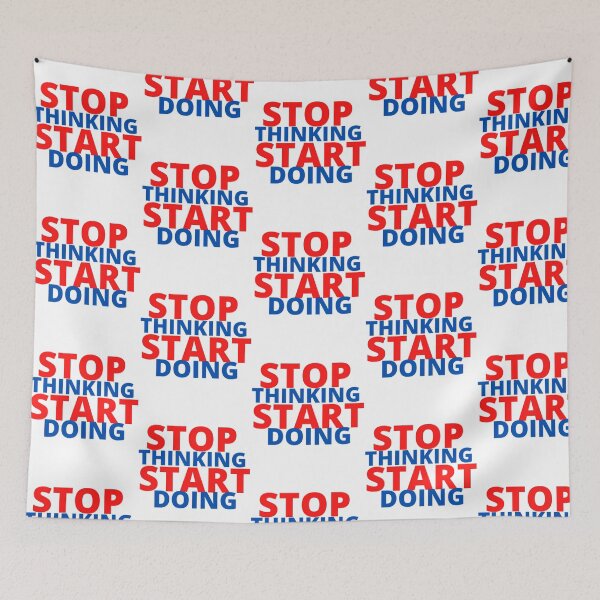 Item preview, Stop Thinking Start Doing designed and sold by hal-omaggard.
