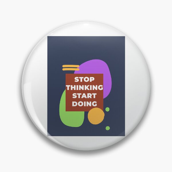 Item preview, Stop Thinking Start Doing  designed and sold by hal-omaggard.