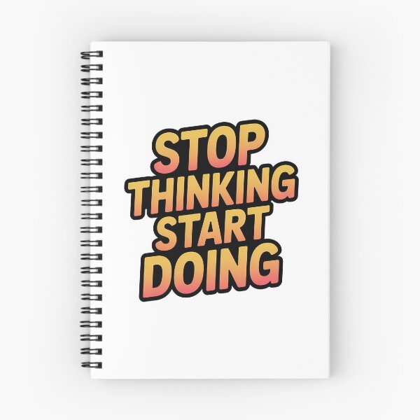 Item preview, Stop Thinking Start Doing  designed and sold by hal-omaggard.