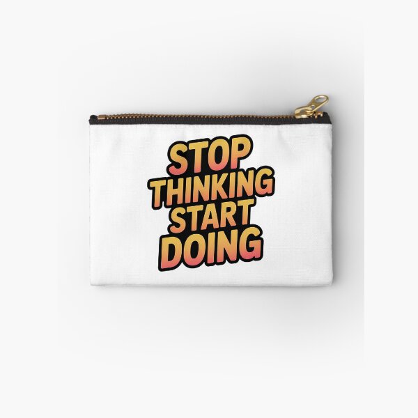 Item preview, Stop Thinking Start Doing  designed and sold by hal-omaggard.
