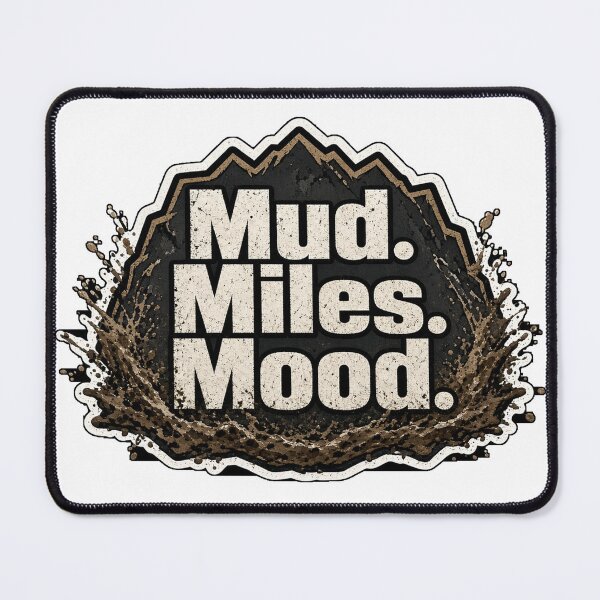 Item preview, Mud. Miles. Mood.  designed and sold by Freckled-Monkey.