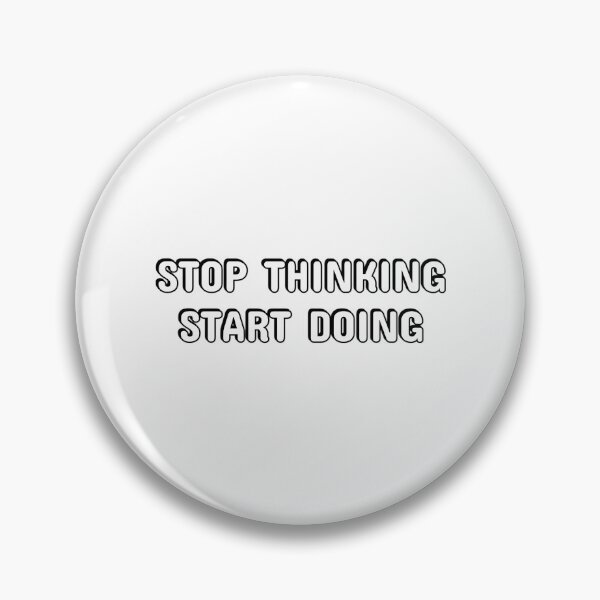 Item preview, Stop Thinking Start Doing designed and sold by hal-omaggard.