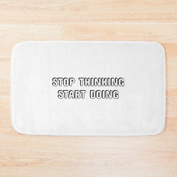 Item preview, Stop Thinking Start Doing designed and sold by hal-omaggard.