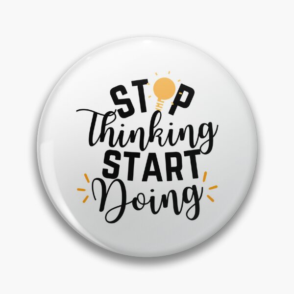 Item preview, Stop Thinking Start Doing designed and sold by hal-omaggard.