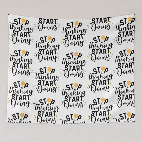 Item preview, Stop Thinking Start Doing designed and sold by hal-omaggard.