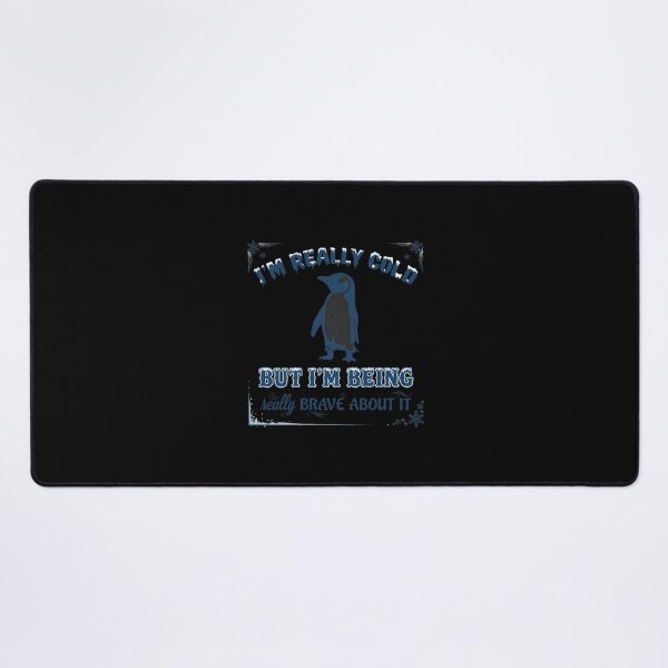 Item preview, I'm Really Cold But Brave Penguin Quote designed and sold by Kaliundt.