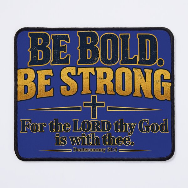 Item preview, Be Bold. Be Strong. For the Lord thy God is with thee designed and sold by TheBibleStop.