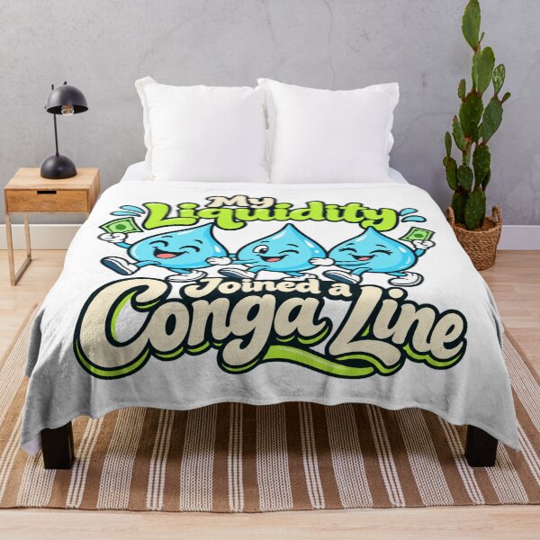 Item preview, My Liquidity Joined a Conga Line Market Humor designed and sold by Bikivuno.