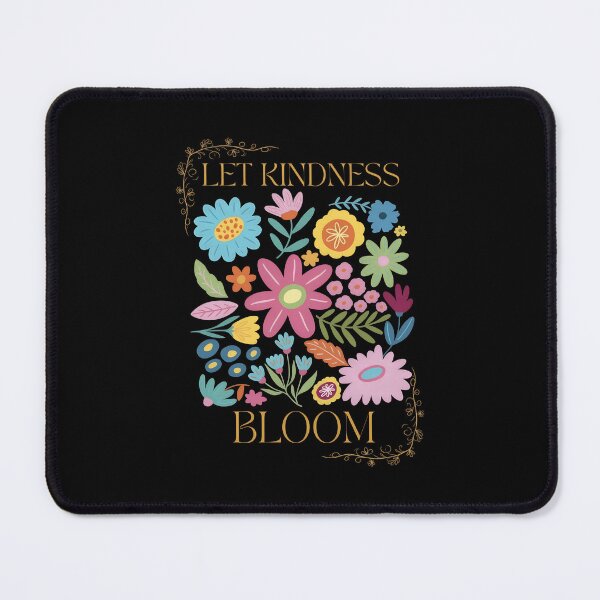 Item preview, Let Kindness Bloom Floral Graphic  designed and sold by Kaliundt.