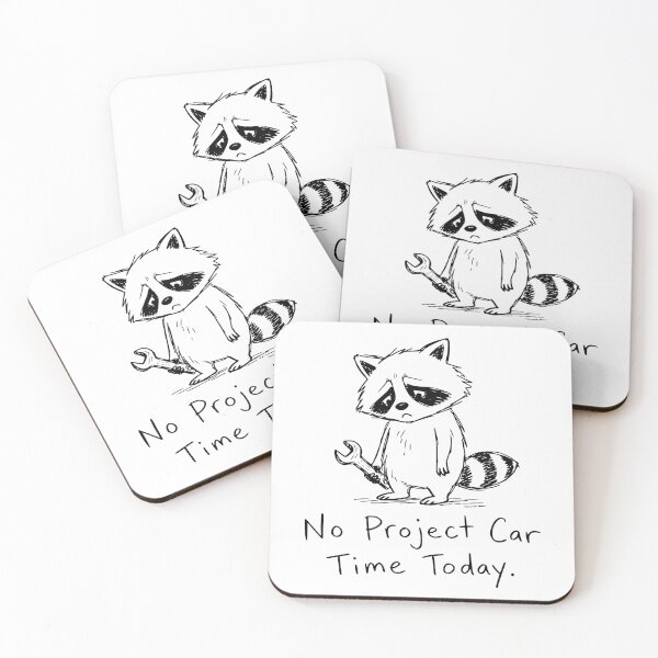 Item preview, No Project Car Time Today – Sad Raccoon Garage Edition designed and sold by Automotive Art by Greg.
