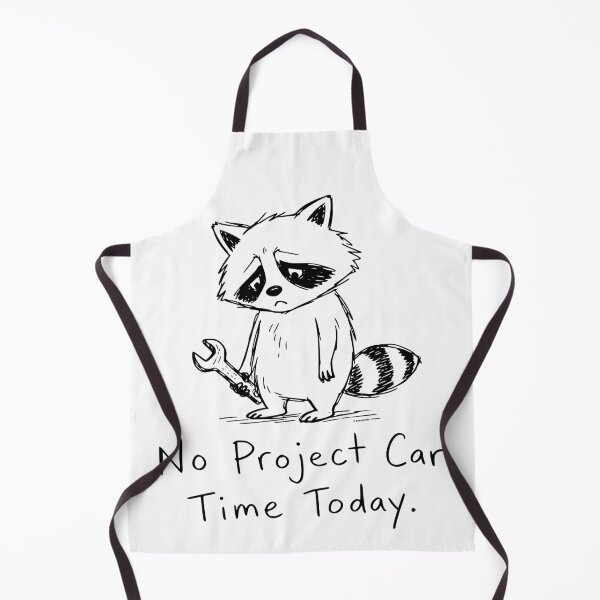 Item preview, No Project Car Time Today – Sad Raccoon Garage Edition designed and sold by Automotive Art by Greg.