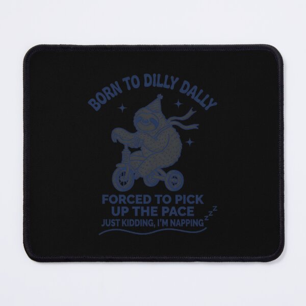 Item preview, Born To Dilly Dally Sloth Tricycle Quote  designed and sold by Kaliundt.