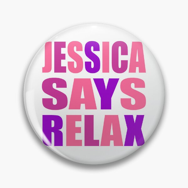 Item preview, Jessica Says Relax Pink designed and sold by Normbot2000.