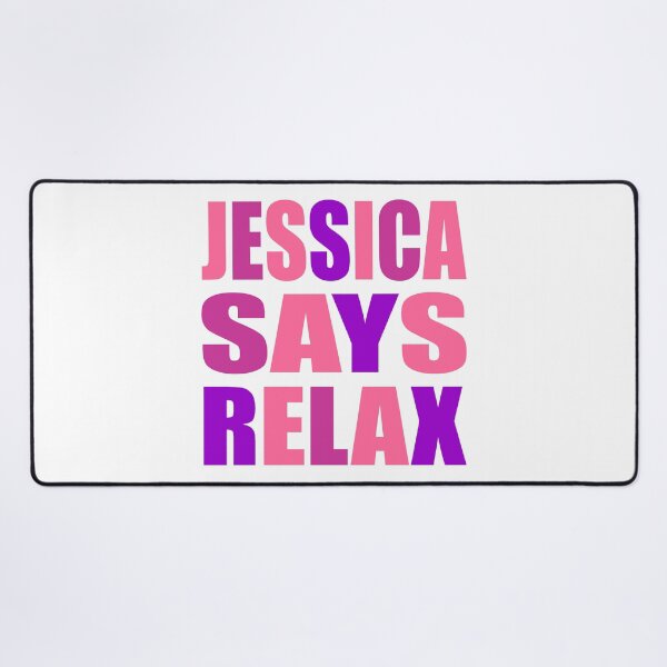 Item preview, Jessica Says Relax Pink designed and sold by Normbot2000.