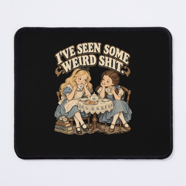 Item preview, Ive Seen Some Weird Things Vintage Storybook Tea Party Design designed and sold by AnimeSH9.