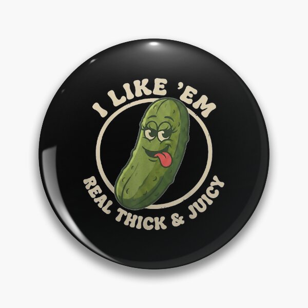 Item preview, I Like Em Real Thick and Juicy Funny Pickle Pun  designed and sold by LeonellDavy.