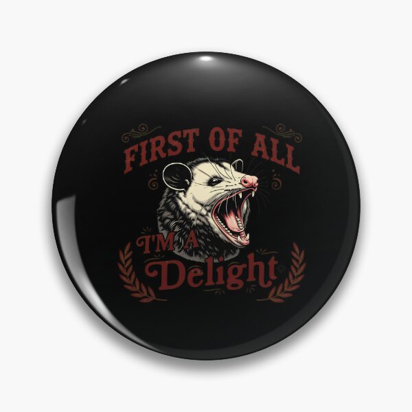 Item preview, First Of All I'm A Delight Opossum Snarl  designed and sold by MarielaDeckow.