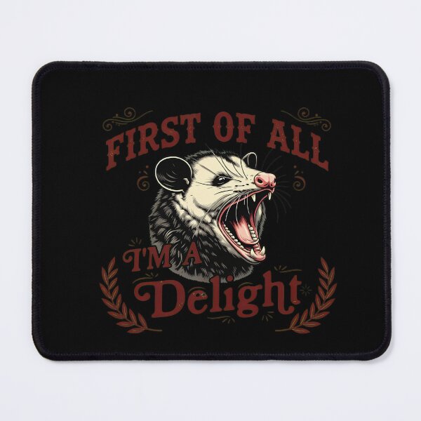 Item preview, First Of All I'm A Delight Opossum Snarl designed and sold by MarielaDeckow.