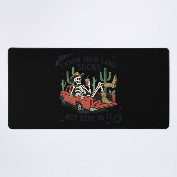 Item preview, I Know Your Lane Sucks But Stay In It Skeleton designed and sold by MarielaDeckow.