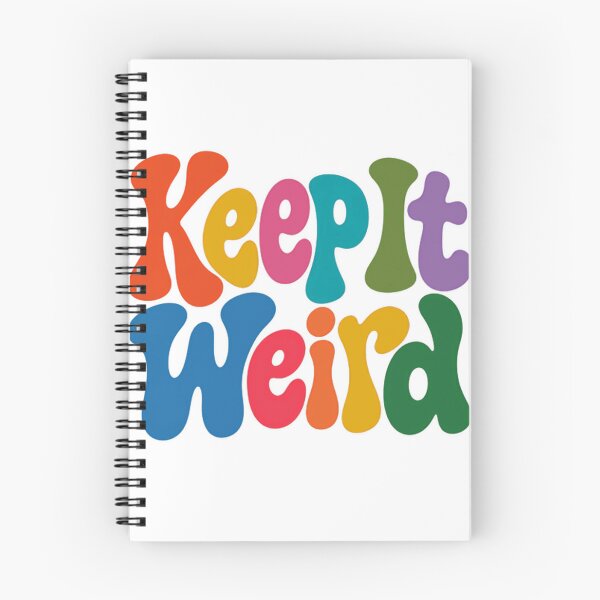 Item preview, Keep It Weird Unconventional Individual Quirky Personality designed and sold by HumansStuck12.