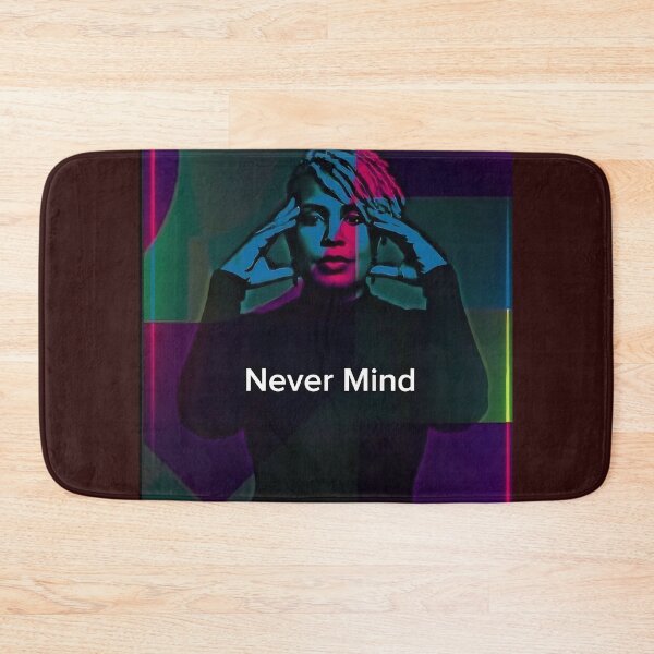 Item preview, Never mind designed and sold by Kini Sullivan-West.