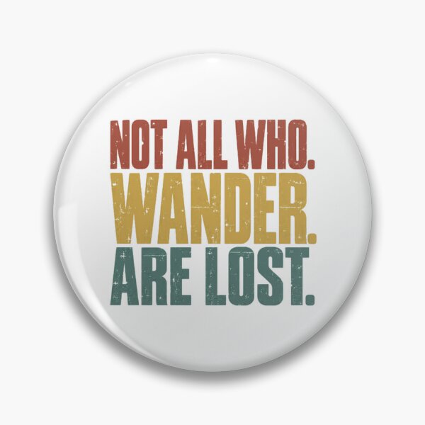 Item preview, Not All Who Wander Are Lost Travel Wanderer Explorer Adventure designed and sold by JonesFlora2025.