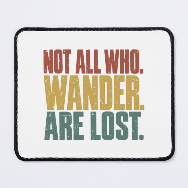 Item preview, Not All Who Wander Are Lost Travel Wanderer Explorer Adventure designed and sold by JonesFlora2025.