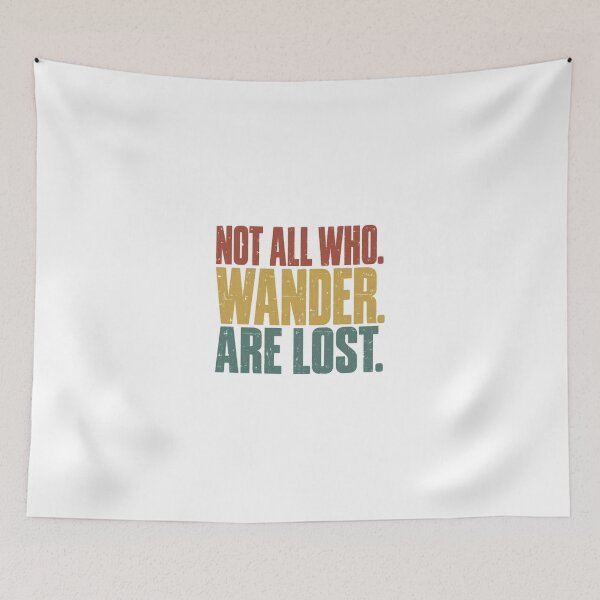 Item preview, Not All Who Wander Are Lost Travel Wanderer Explorer Adventure designed and sold by JonesFlora2025.