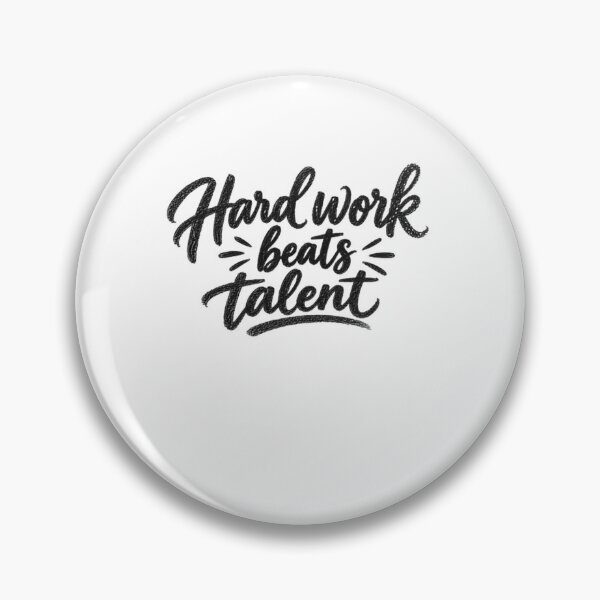 Item preview, Hard Work Beats Talent Motivational Quote Inspiration Success Mindset designed and sold by SkeletonsDanger.