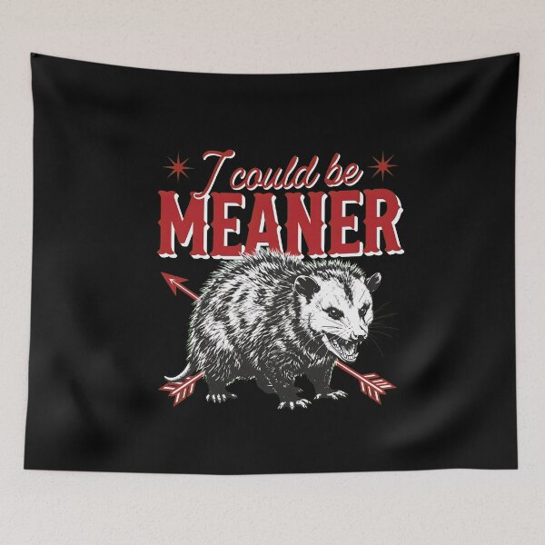 Item preview, I Could Be Meaner Opossum Vintage Attitude  designed and sold by MarielaDeckow.
