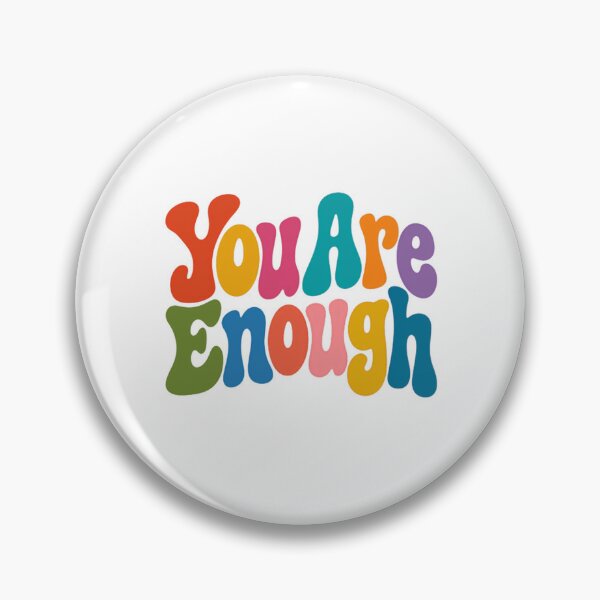 Item preview, You Are Enough Positive Affirmation Self Love Mental Health designed and sold by HumansStuck12.