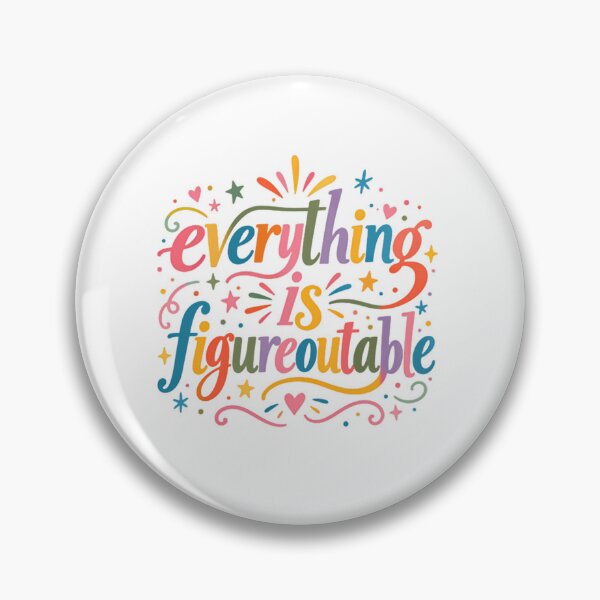Item preview, Everything Is Figureoutable Motivational Quote Positive Affirmation Resilience Mindset designed and sold by SkeletonsDanger.