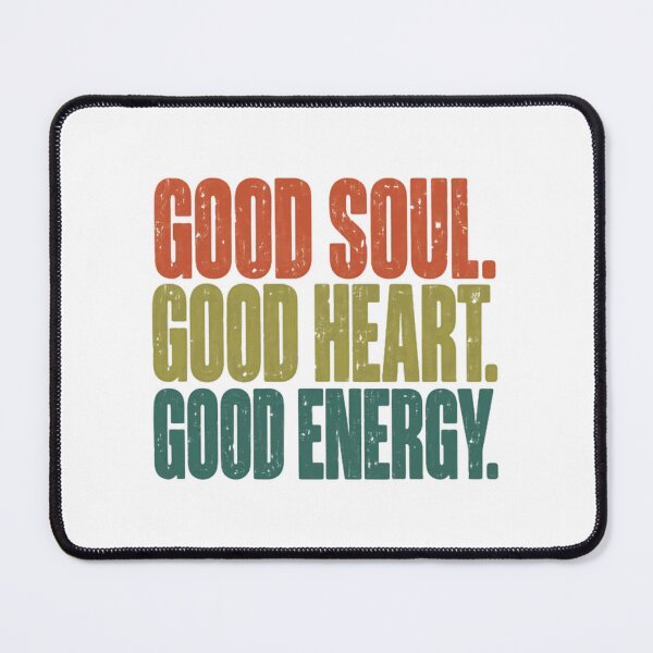 Item preview, Good Soul Good Heart Good Energy Positive Affirmation Inspirational Kindness Optimist designed and sold by JonesFlora2025.