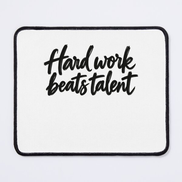 Item preview, Hard Work Beats Talent Motivational Quote Inspirational Success Perseverance designed and sold by SkeletonsDanger.