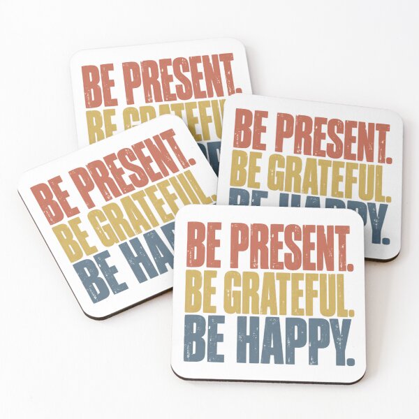 Item preview, Be Present. Be Grateful. Be Happy. Mindfulness Quote Gratitude Happiness Motivation designed and sold by JonesFlora2025.