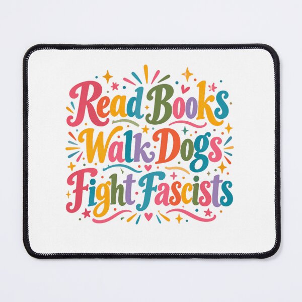 Item preview, Read Books Walk Dogs Fight Fascists Activist Progressive Book Lover Dog Owner designed and sold by SkeletonsDanger.