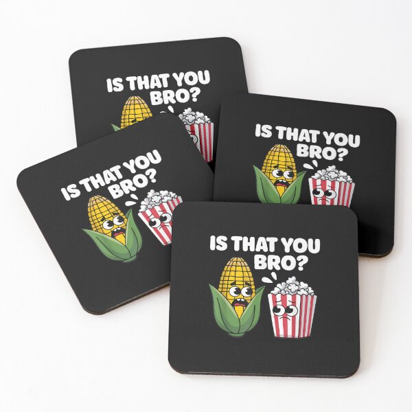 Item preview, Funny Is That You Bro Corn and Popcorn Sarcastic designed and sold by LorenaVirex.