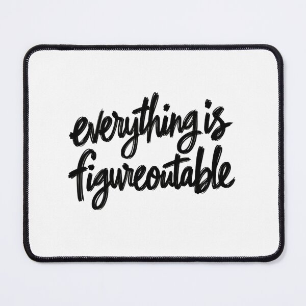 Item preview, Everything Is Figureoutable Motivational Quote Problem Solver Mindset designed and sold by SkeletonsDanger.
