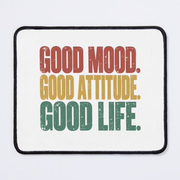 Item preview, Good Mood Good Attitude Good Life Positive Mindset Inspirational Quote designed and sold by RetroMini2026.
