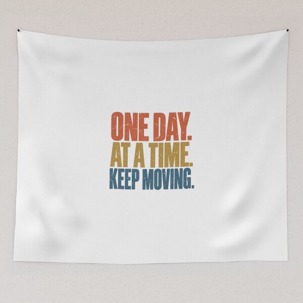 Item preview, One Day. At A Time. Keep Moving. Motivational Quote Inspiration Mindset designed and sold by JonesFlora2025.