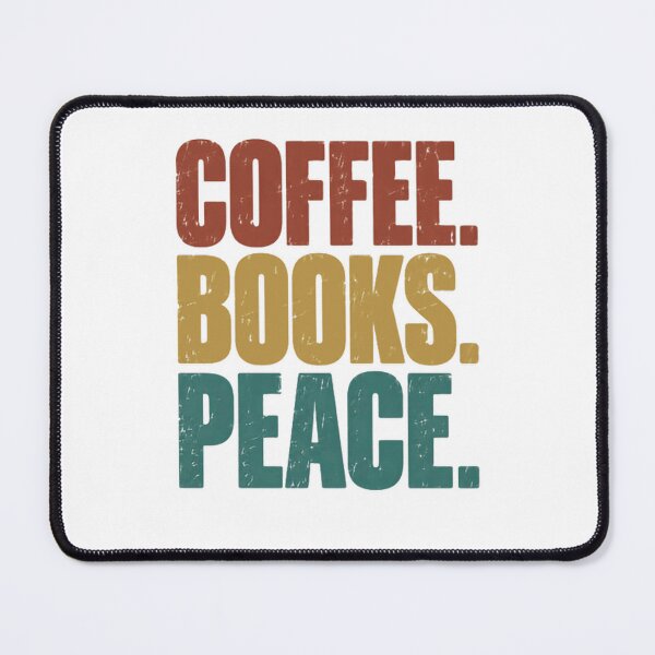 Item preview, Coffee. Books. Peace. Reader Bookworm Introvert Lifestyle designed and sold by RetroMini2026.
