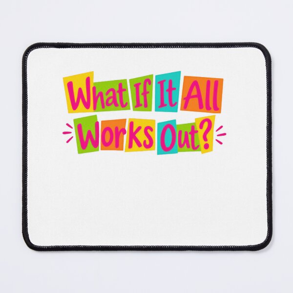 Item preview, What If It All Works Out? Motivational Optimism Positive Inspiration designed and sold by SkeletonsDanger.